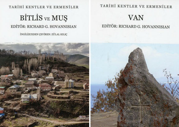 Richard Hovannisian's publications Armenian Van and Armenian Bitlis & Mush, have been released in Turkish translation by Aras Publishers in Istanbul.  